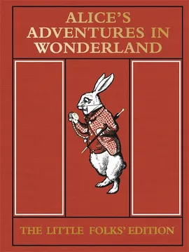 Alice's Adventures in Wonderland - Little Folks' Edition